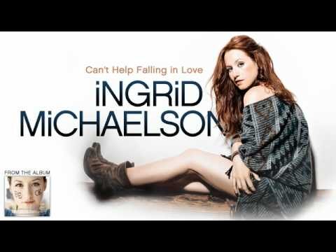 Ingrid Michaelson – Can’t Help Falling In Love