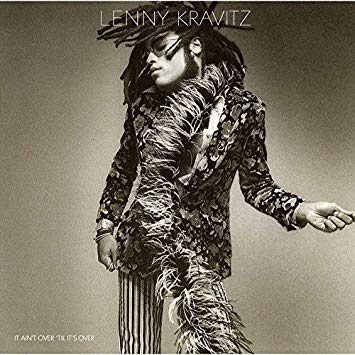 Lenny Kravitz – It Ain’t Over ‘Til It’s Over