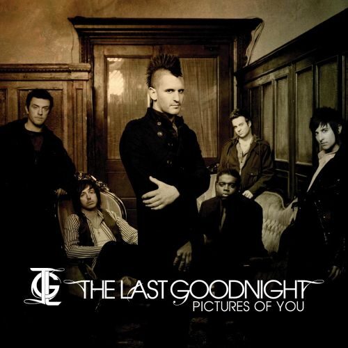 The Last Goodnight – “Pictures of You”
