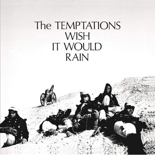 The Temptations – I Wish It Would Rain