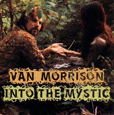 Van Morrison – Into the Mystic